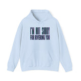 I'm Not Sorry Hoodie