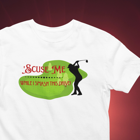 Scuse Me Tee